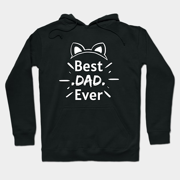 Best Dad Ever Hoodie by Jenmag